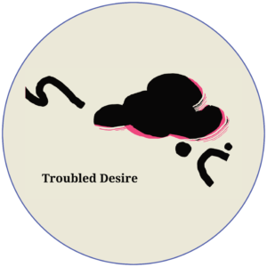 TROUBLED DESIRE 01